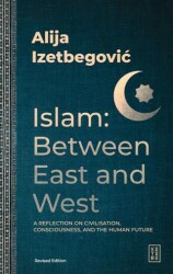 Islam: Between East and West - Ketebe Yayınları