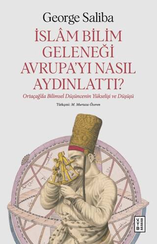 İslam Bilim Geleneği Avrupa’yı Nasıl Aydınlattı? - 1