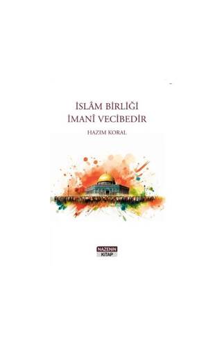 İslam Birliği İmani Vecibedir - 1