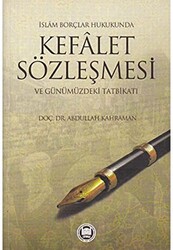 İslam Borçlar Hukukunda Kefalet Sözleşmesi ve Günümüzdeki Tatbikatı - 1