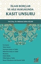 İslam Borçlar ve Aile Hukukunda Kasıt Unsuru - 1