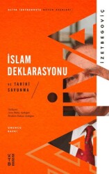 İslam Deklarasyonu ve Tarihi Savunma - Ketebe Yayınları