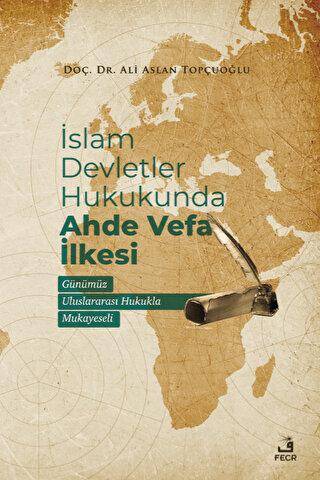 İslam Devletler Hukukunda Ahde Vefa İlkesi - 1