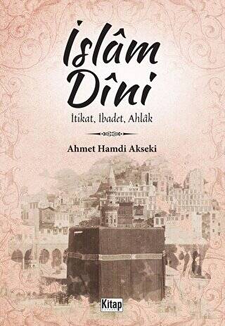 İslam Dini İtikat, İbadet, Ahlak - 1