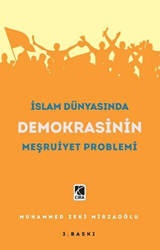 İslam Dünyasında Demokrasinin Meşruiyet Problemi - 1
