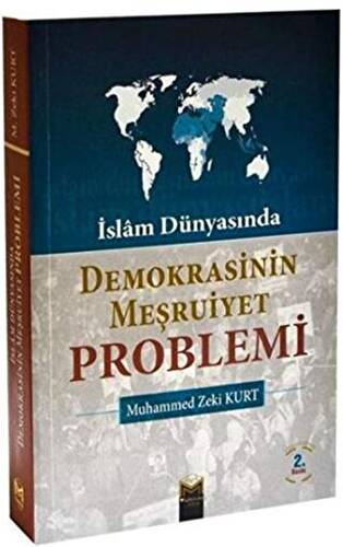 İslam Dünyası`nda Demokrasinin Meşruiyet Problemi - 1