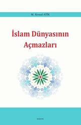 İslam Dünyasının Açmazları - 1