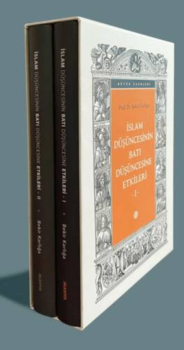 İslam Düşüncesinin Batı Düşüncesine Etkileri 2 Cilt Takım - 1