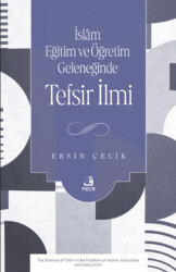 İslam Eğitim ve Öğretim Geleneğinde Tefsir İlmi - Fecr Yayınları