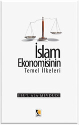 İslam Ekonomisinin Temel İlkeleri - 1