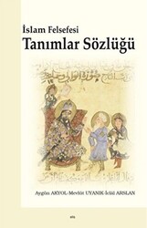 İslam Felsefesi Tanımlar Sözlüğü - 1