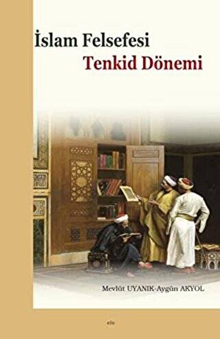 İslam Felsefesi - Tenkid Dönemi - 1