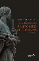 İslam Felsefesinde Aristoteles ve Plotinos - 1