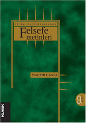 İslam Filozoflarından Felsefe Metinleri - Klasik Yayınları