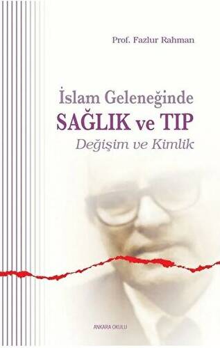 İslam Geleneğinde Sağlık ve Tıp - 1