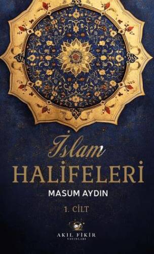 İslam Halifeleri 1. Cilt - 1