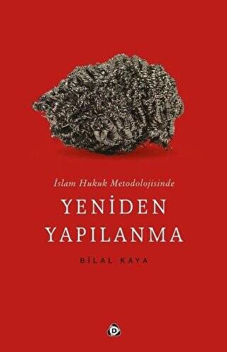 İslam Hukuk Metodolojisinde Yeniden Yapılanma - 1