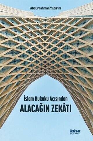 İslam Hukuku Açısından Alacağın Zekatı - 1