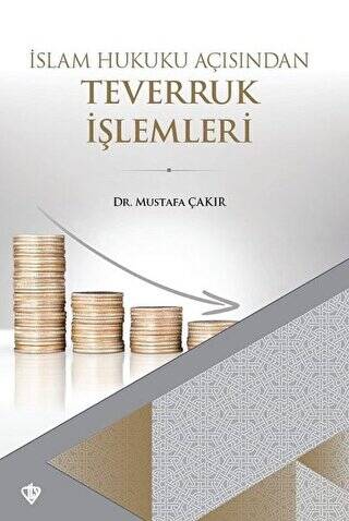 İslam Hukuku Açısından Teverruk İşlemleri - 1