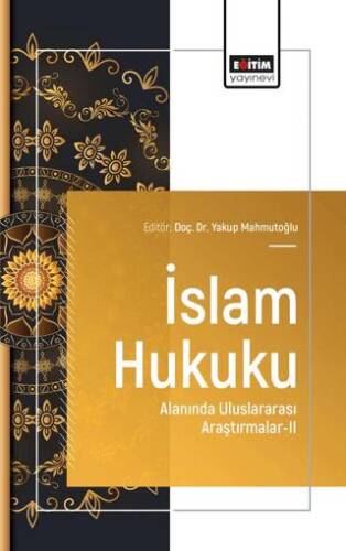 İslam Hukuku Alanında Uluslararası Araştırmalar - II - 1
