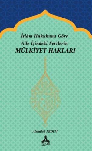 İslam Hukukuna Göre Aile İçindeki Fertlerin Mülkiyet Hakları - 1