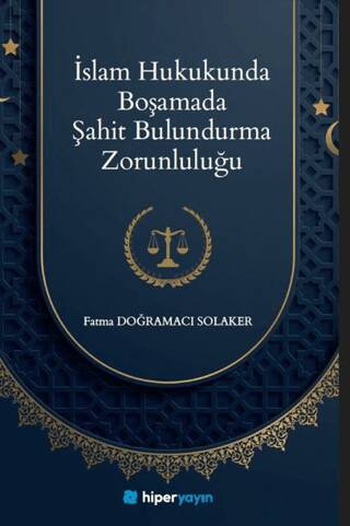 İslam Hukukunda Boşamada Şahit 	Bulundurma Zorunluluğu - 1