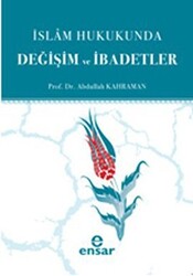 İslam Hukukunda Değişim ve İbadetler - 1