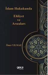 İslam Hukukunda Ehliyet ve Arızaları - 1