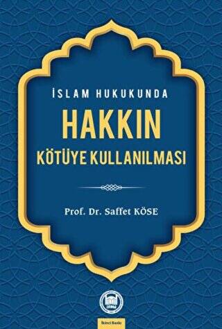 İslam Hukukunda Hakkın Kötüye Kullanılması - 1