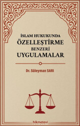 İslam Hukukunda Özelleştirme Benzeri Uygulamalar - 1