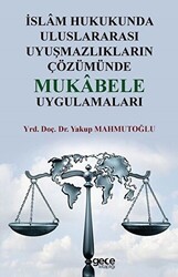 İslam Hukukunda Uluslararası Uyuşmazlıkların Çözümünde Mukabele Uygulamaları - 1