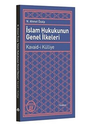 İslam Hukukunun Genel İlkeleri: Kavaid-i Külliye - 1