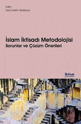 İslam İktisadı Metodolojisi Sorunlar ve Çözüm Önerileri - 1