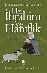 İslam Kaynaklarına Göre Hz. İbrahim ve Haniflik - 1