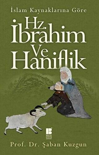 İslam Kaynaklarına Göre Hz. İbrahim ve Haniflik - 1