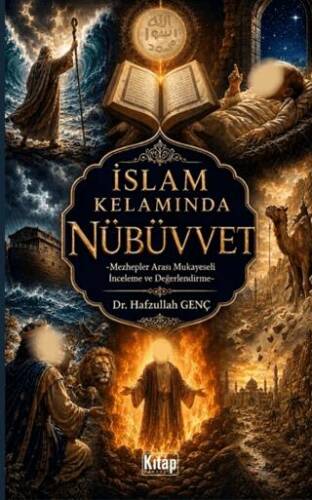 İslam Kelamında Nübüvvet - Mezhepler Arası Mukayeseli İnceleme ve Değerlendirme - 1