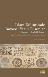İslam Kültüründe Büyüsel Yazılı Tılsımlar - Eski Yeni Yayınları