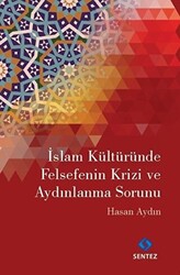İslam Kültüründe Felsefenin Krizi ve Aydınlanma Sorunu - 1