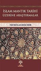 İslam Mantık Tarihi Üzerine Araştırmalar - 1