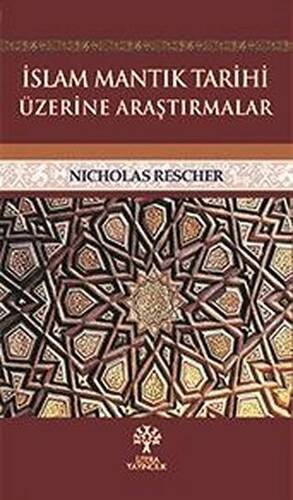 İslam Mantık Tarihi Üzerine Araştırmalar - 1