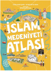 İslam Medeniyeti Atlası - Düş Değirmeni