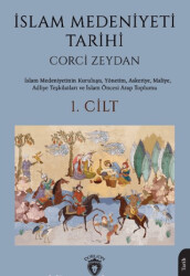 İslam Medeniyeti Tarihi 1. Cilt - Dorlion Yayınları