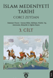 İslam Medeniyeti Tarihi 3. Cilt - Dorlion Yayınları