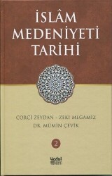 İslam Medeniyeti Tarihi - Cilt 2 - Üçdal Neşriyat