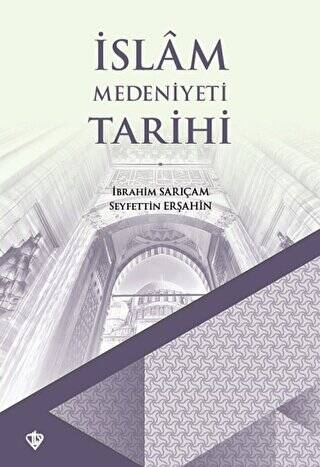 İslam Medeniyeti Tarihi - 1