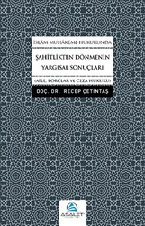 İslam Muhakeme Hukukunda Şahitlikten Dönmenin Yargısal Sonuçları - 1