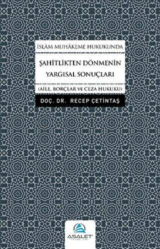 İslam Muhakeme Hukukunda Şahitlikten Dönmenin Yargısal Sonuçları - 1