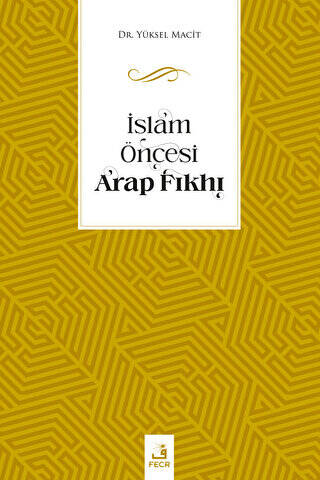 İslam Öncesi Arap Fıkhı - 1