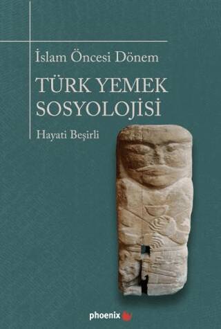 İslam Öncesi Dönem Türk Yemek Sosyolojisi - 1