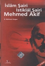 İslam Şairi İstiklal Şairi Mehmed Akif - 1